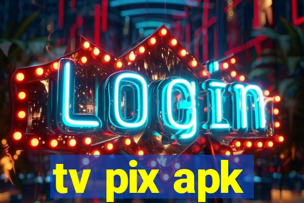 tv pix apk